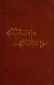 Cover image for Christmas Eve and Christmas Day Ten Christmas stories