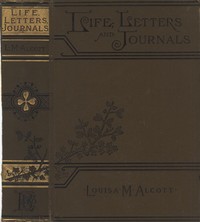 Cover image for Louisa May Alcott : Her Life, Letters, and Journals
