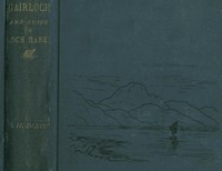 Cover image for Gairloch In North-West Ross-Shire Its Records, Traditions, Inhabitants, and Natural History With A Guide to Gairloch and Loch Maree And a Map and Illustrations