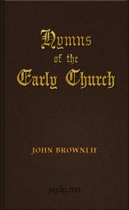 Cover image for Hymns of the Early Church being translations from the poetry of the Latin church, arranged in the order of the Christian year