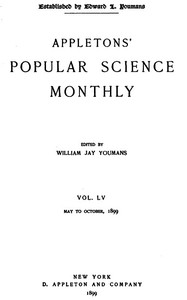 Cover image for Appletons' Popular Science Monthly, July 1899 Volume LV, No. 3, July 1899