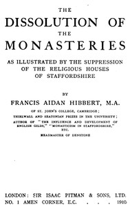The dissolution of the monasteries, Francis Aidan Hibbert