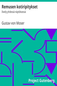 Remusen kotiripitykset, Gustav von Moser