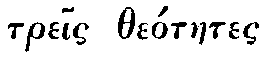 Greek: treis the�taetes