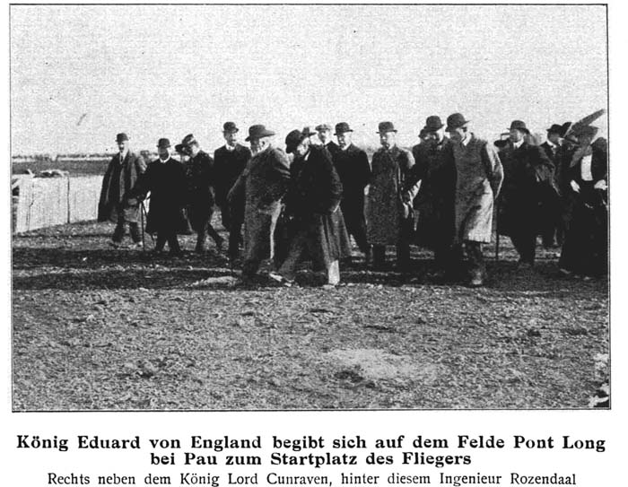 K&ouml;nig Eduard von England begibt sich auf dem Felde Pont Long bei Pau zum Startplatz des Fliegers: Rechts neben dem K&ouml;nig Lord Cunraven, hinter diesem Ingenieur Rozendaal.