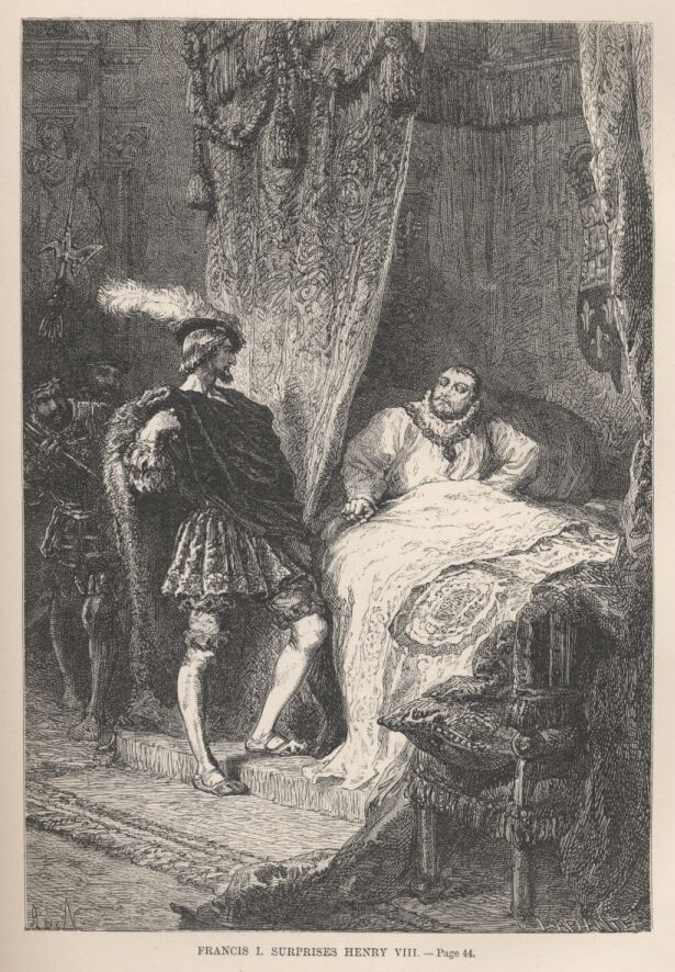Francis I. Surprises Henry Viii.&mdash;&mdash;44
