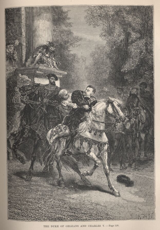 The Duke of Orleans and Charles V.&mdash;&mdash;128
