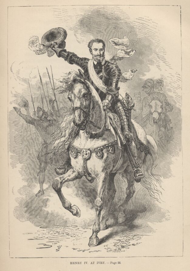 Henry IV. At Ivry&mdash;&mdash;26
