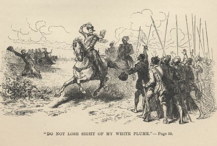 'do Not Lose Sight of My White Plume.'&mdash;&mdash;30
