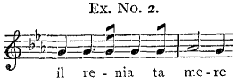 Ex. No. 2. [Music] il re-nia ta me-re