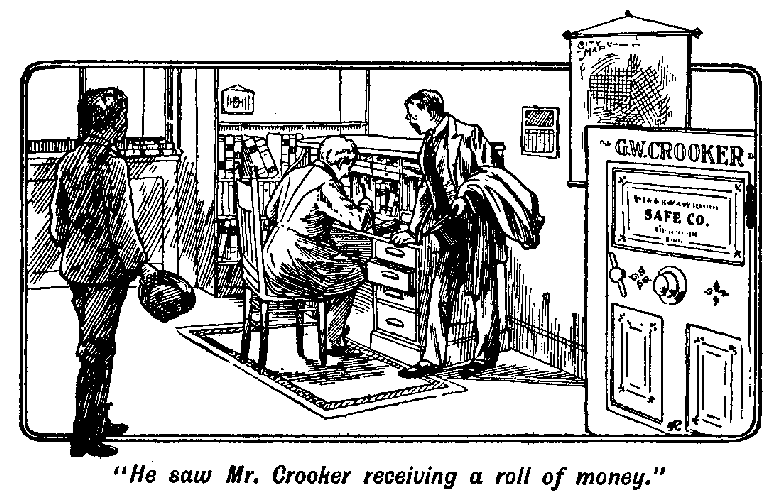 [Illustration: "<i>He saw Mr. Crooker receiving a roll of money</i>."]
