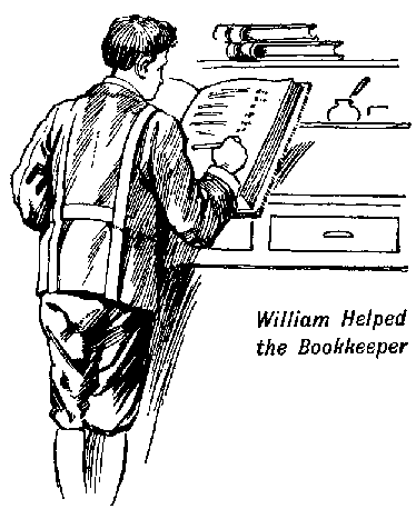 [Illustration: <i>William Helped the Bookkeeper</i>]