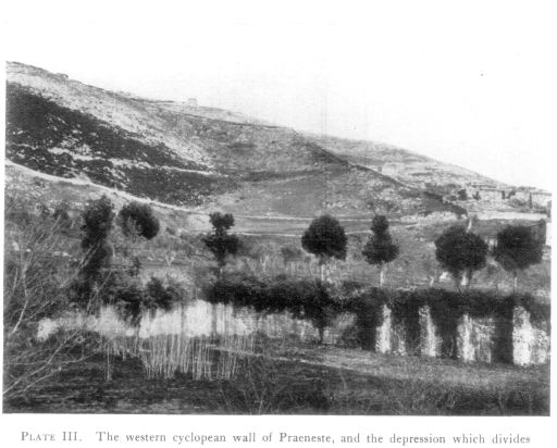PLATE III. The western cyclopean wall of Pr&aelig;neste, and the depression which divides Monte Glicestro.