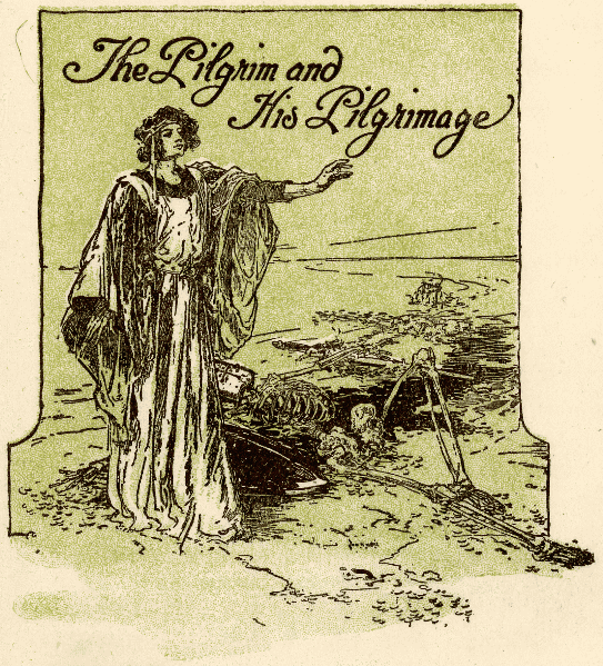 Illustration:
The Pilgrim and His Pilgrimage 