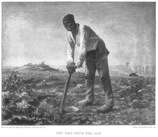 From a carbon print by Braun, Clément & Co. John Andrew & Son, Sc. THE MAN WITH THE HOE