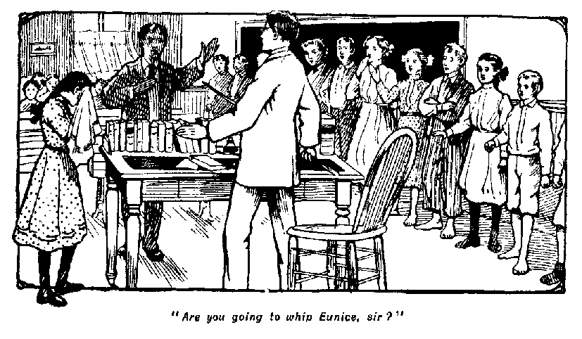 [Illustration: "<i>Are you going to whip Eunice</i>, sir?"]