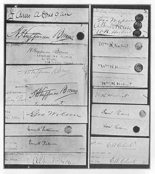 With the exception of the upper left hand signature and
the four immediately below it of H. Huffman Browne, these are all the
signatures of imaginary persons invented by Browne to further his
schemes. The upper right-hand slip shows the signatures to the Wilson
bond, among which appears that of W.R. Hubert.