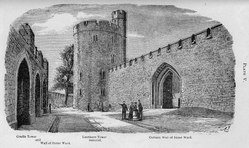 Plate V. Cradle Tower and Wall of Outer Ward. Lanthorn
Tower Restored. Curtain Wall of Inner Ward.