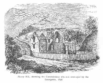 Aheny Hill, showing the Constabulary Barrack destroyed by
the Insurgents. 1848