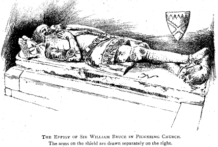 The Effigy of Sir Willeam Bruce in Pickering Church. The arms on the shield are drawn separately on the right.