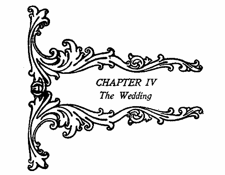 CHAPTER IV The Wedding