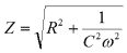 Equation: Z = [sqrt](R^2 + (1/C^2[omega]^2))