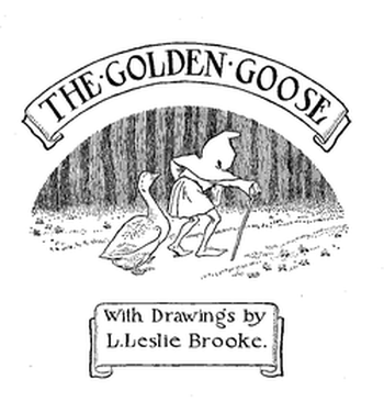 The Golden Goose, With Drawings by L. Leslie Brooke.