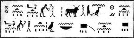 HIEROGLYPHICS

The "Ox Song" of the Egyptian threshing-floor.