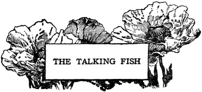THE TALKING FISH