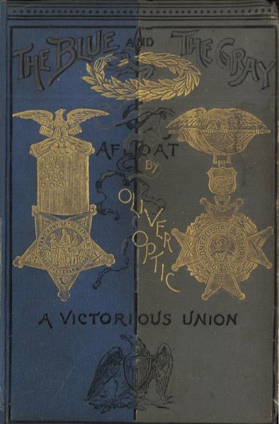 book cover: The Blue and the Gray by Oliver Optic: A Victorious Union