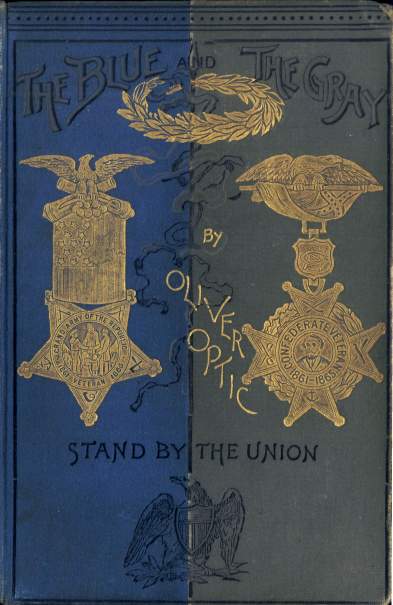 book cover: The Blue and the Gray by Oliver Optic: Stand by the Union
