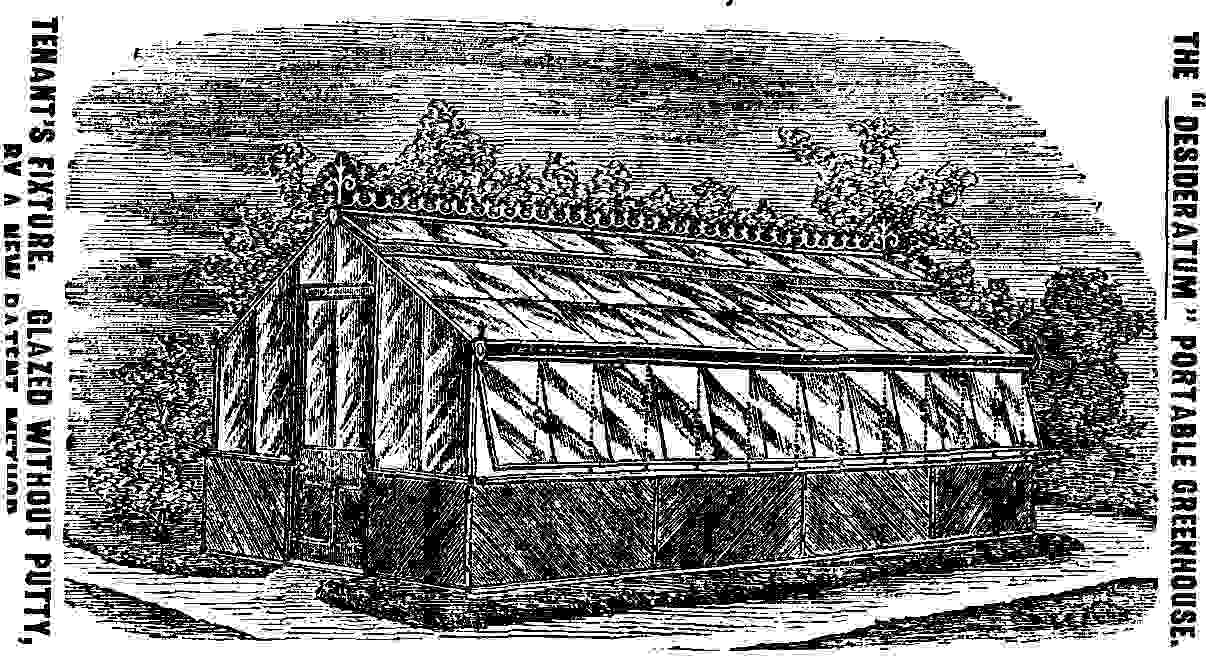THE
      portable greenhouse fixture. glazed without by a new patent