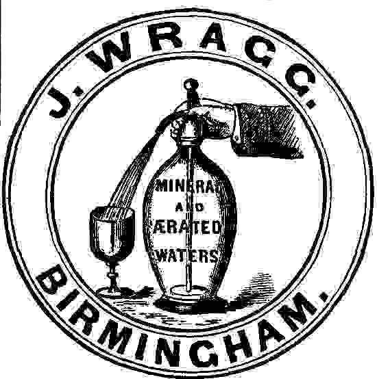 J. WRAGG.--BIRMINGHAM.--MINERAL AND RATED WATERS
