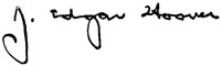 J. Edgar Hoover signature J. Edgar Hoover signature