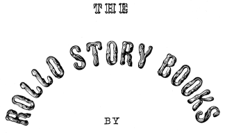 The Rollo Story Books By