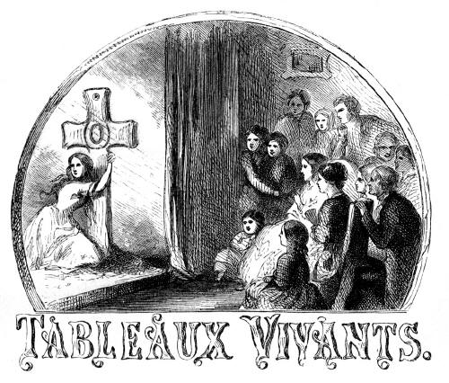 Tableaux Vivants. Tableaux Vivants.