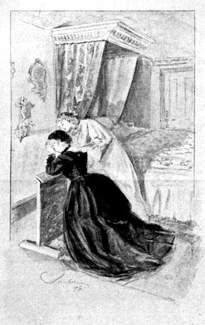 WHEN MADAME WAS AT HER PRAYERS, A SWIFT, WHITE FORM
HURRIED INTO THE ROOM, AND HELD HER FOR A MOMENT IN A QUICK EMBRACE.
