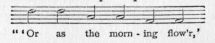 Music fragment: "'Or as the morn-ing flow'r,'