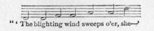 Music fragment: "'The blighting wind sweeps o'er, she--'