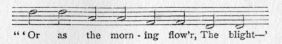 Music fragment: "'Or as the morn-ing flow'r, The blight--'