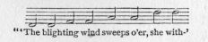 Music fragment: "'The blighting wind sweeps o'er, she with-'