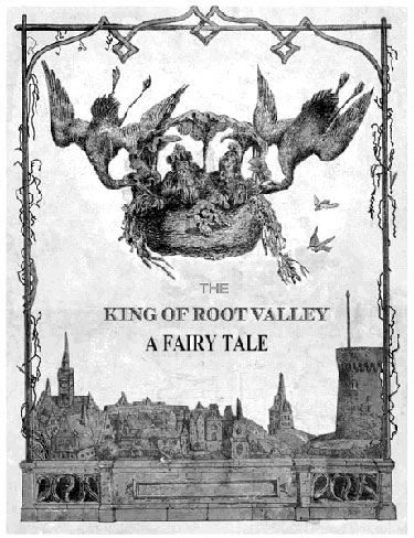 THE KING OF ROOT VALLEY A FAIRY TALE