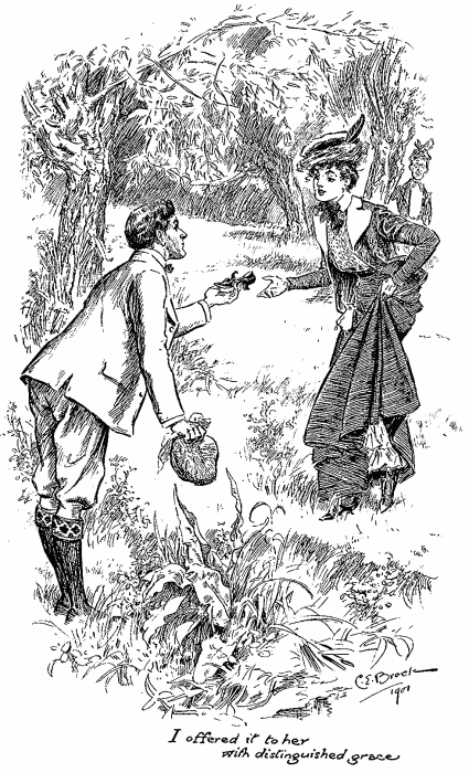 I offered it to her with distinguished grace I offered it to her with distinguished grace