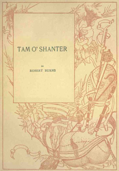 TAM O' SHANTER
BY
ROBERT BURNS