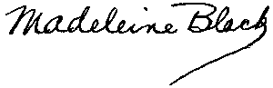 Madeleine Black (signature)
(MRS. ELMER BLACK)