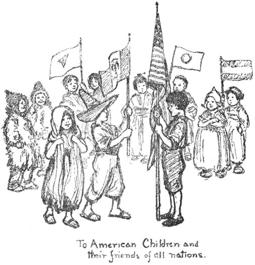 To American Children and their friends of all nations.