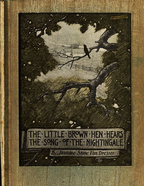 THE·LITTLE·BROWN·HEN·HEARS THE·SONG·OF·THE·NIGHTINGALE