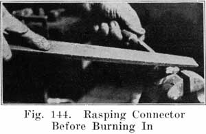 Fig. 144 Rasping connector before burning in