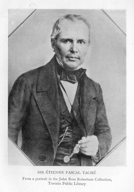 Sir tienne Pascal Tach.  From a portrait in the John Ross Robertson Collection, Toronto Public Library