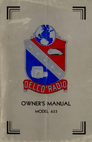 DELCO RADIO
OWNER'S MANUAL
MODEL 633